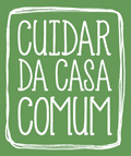 Cuidar da Casa Comum
